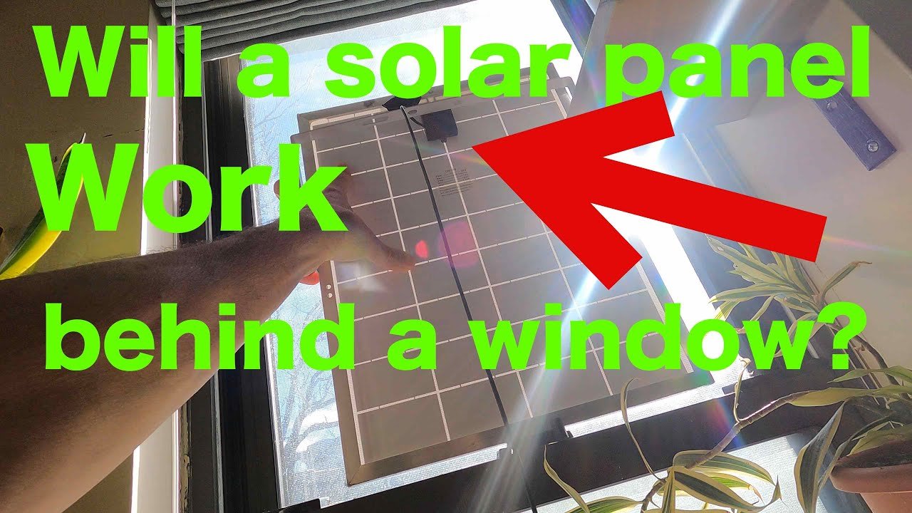 will a solar panel work through a window