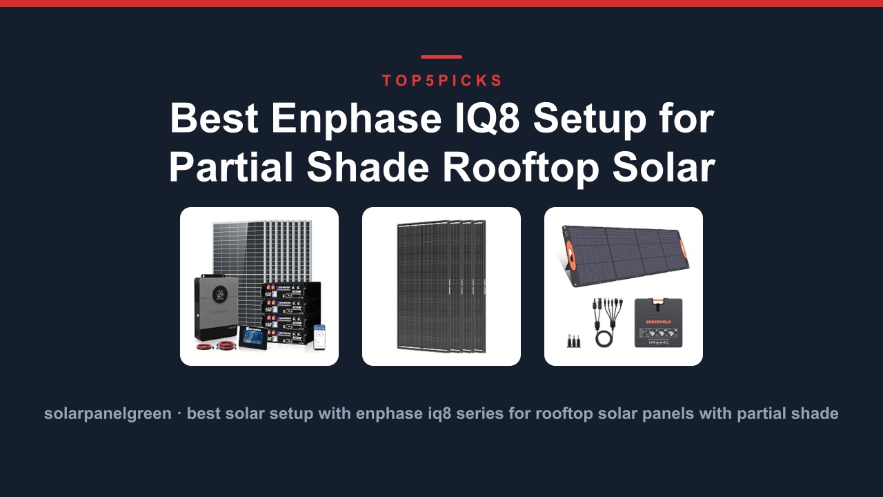 Best Enphase IQ8 Setup for Partial Shade Rooftop Solar