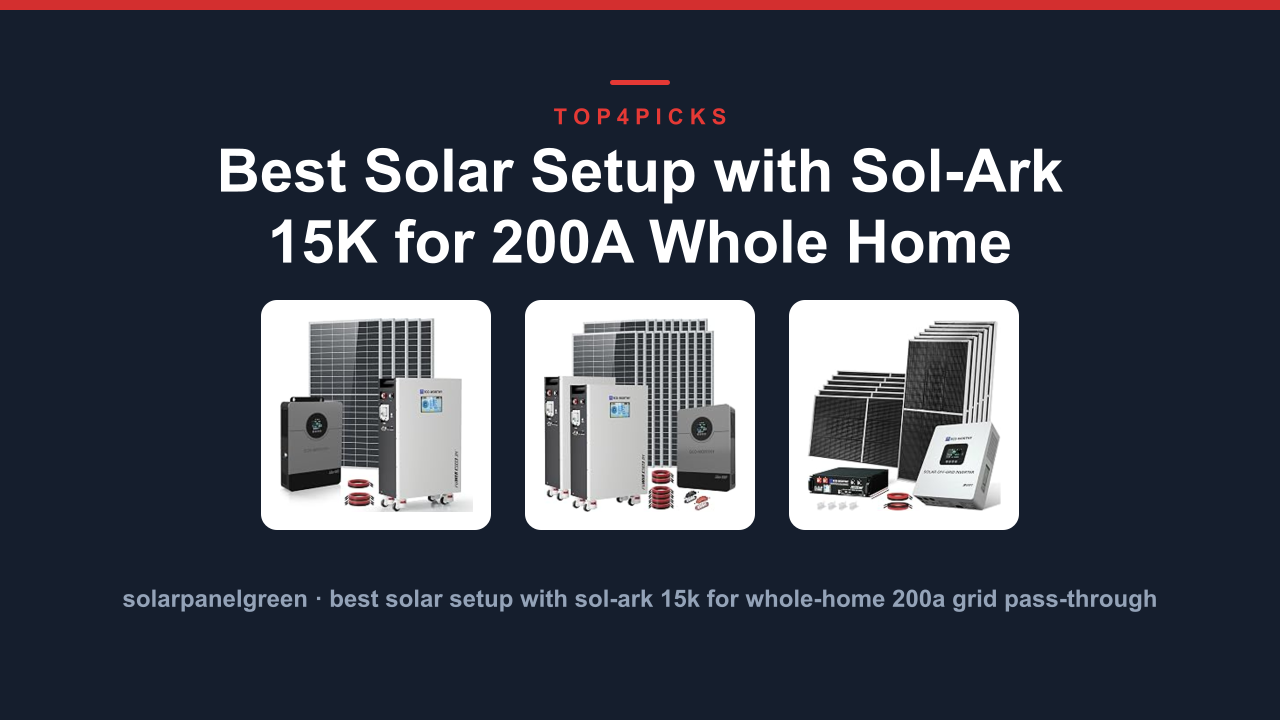 Best Solar Setup with Sol-Ark 15K for 200A Whole Home