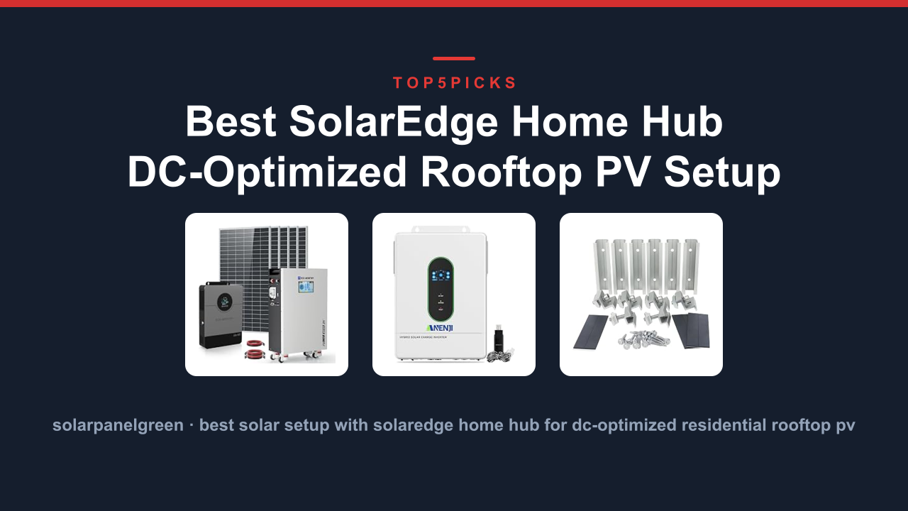 Best SolarEdge Home Hub DC-Optimized Rooftop PV Setup
