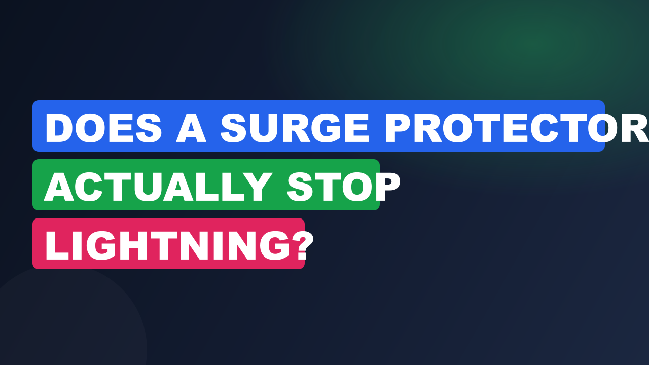 Does a Surge Protector Actually Stop Lightning?