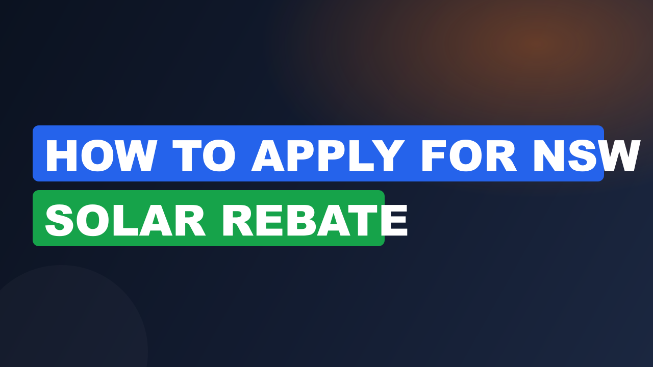 How to Apply for NSW Solar Rebate