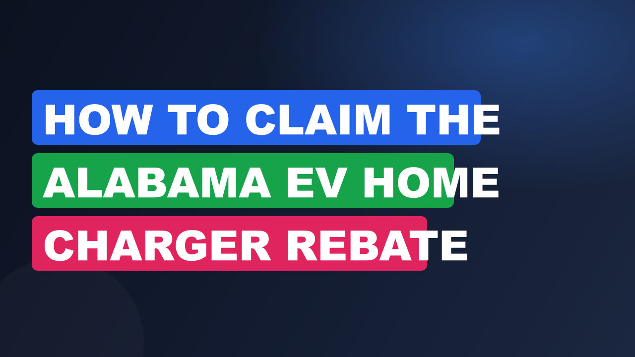How to Claim the Alabama EV Home Charger Rebate