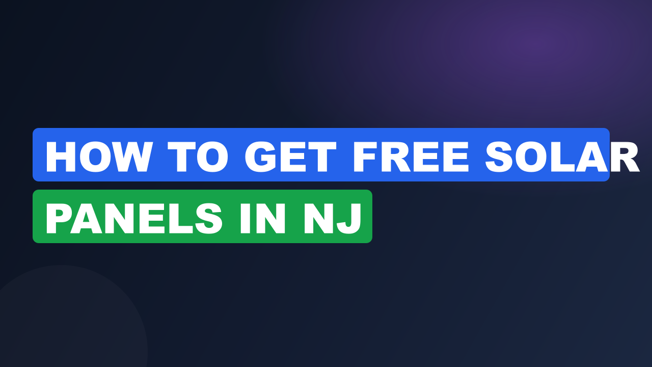 How to Get Free Solar Panels in NJ