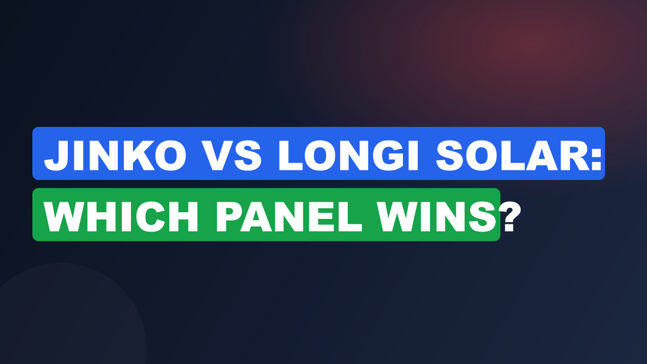 Jinko vs Longi Solar: Which Panel Wins?