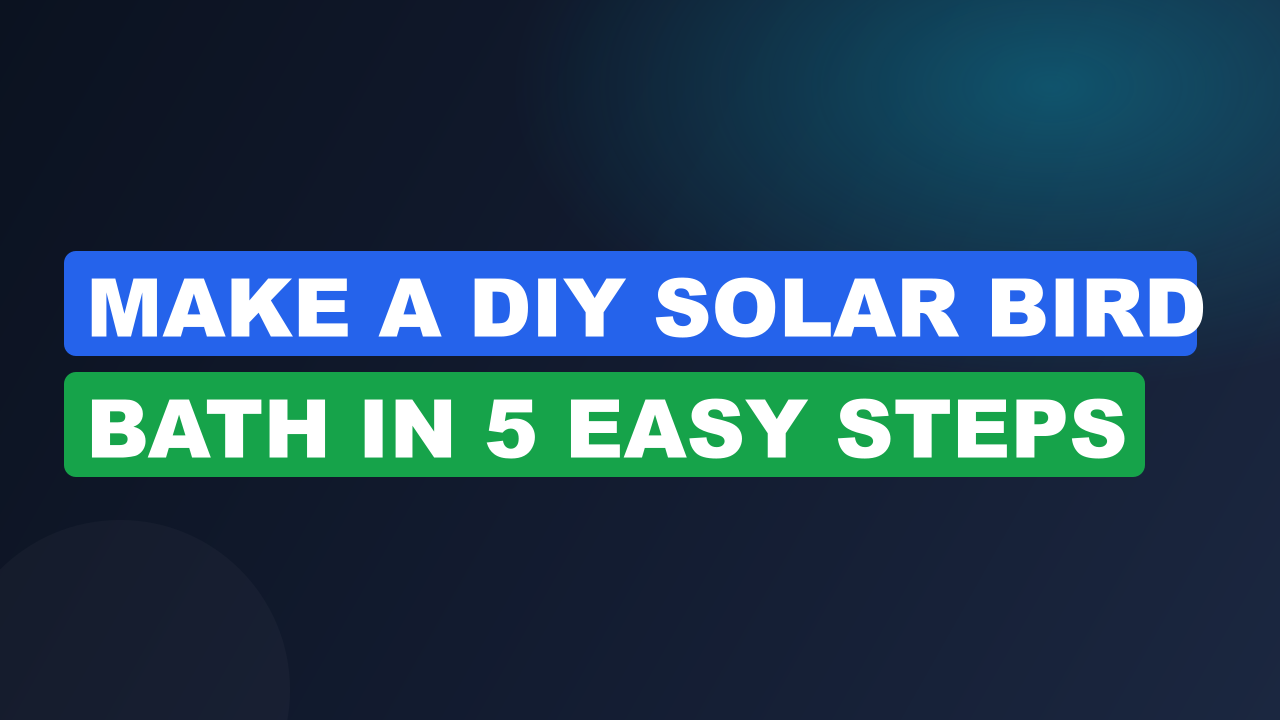 Make a DIY Solar Bird Bath in 5 Easy Steps