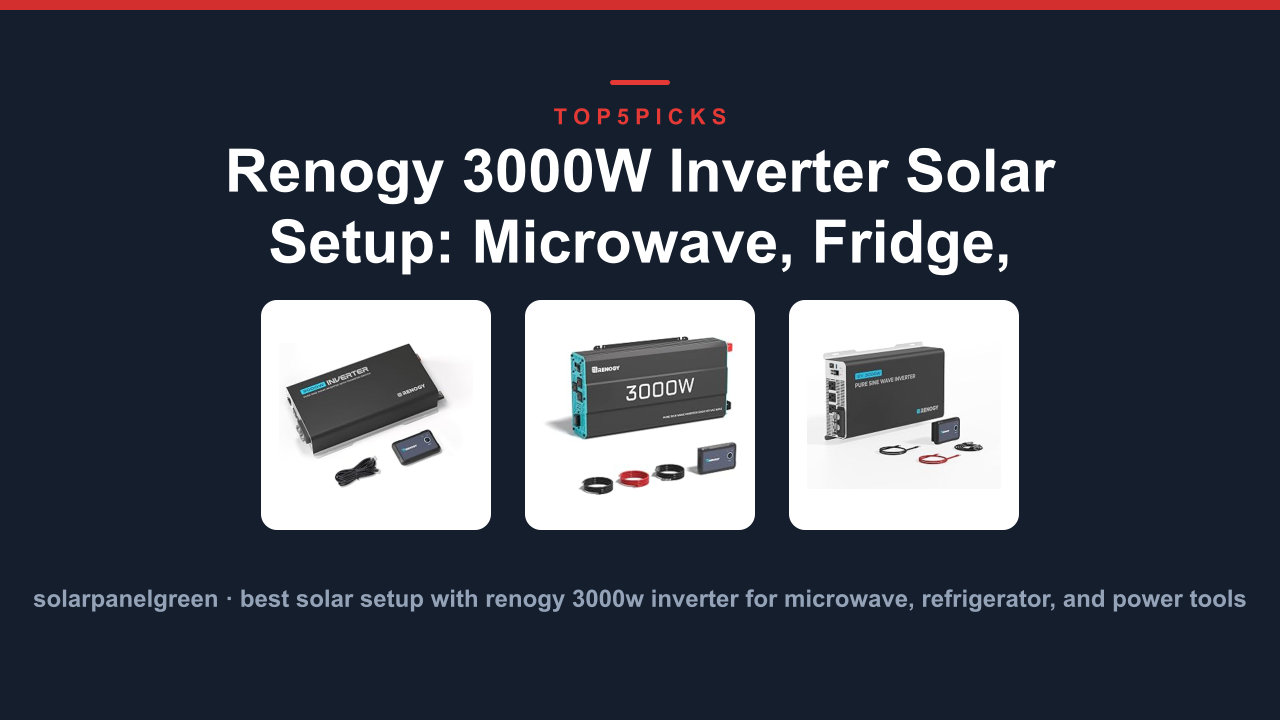 Renogy 3000W Inverter Solar Setup: Microwave, Fridge, Tools