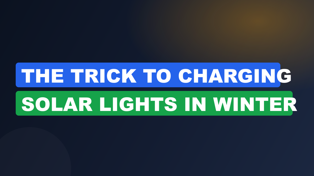 The Trick to Charging Solar Lights in Winter